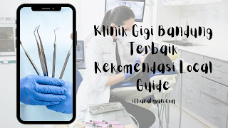 Klinik Gigi Bandung Terbaik Rekomendasi Local Guide