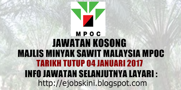 Jawatan Kosong Majlis Minyak Sawit Malaysia (MPOC) - 04 Januari 2017