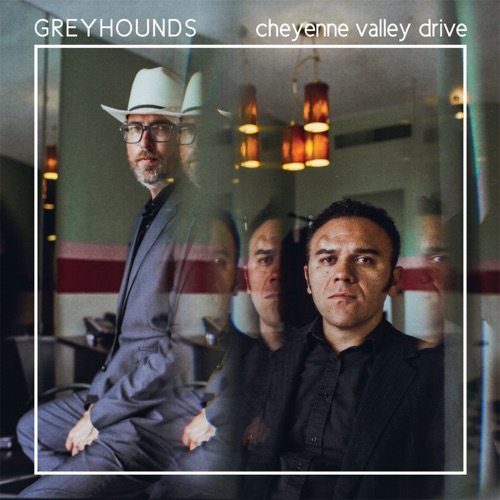 Greyhounds - Cheyenne Valley Drive [iTunes Plus AAC M4A]