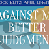 Book Blitz! Against My Better Judgment by B.T. Polcari! 