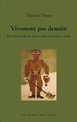 Thomas Vinau, Vivement pas demain, La fosse aux ours, 2022.