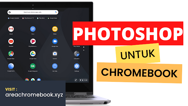 Cara install aplikasi photoshop di laptop chromebook