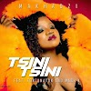 Makhadzi - Tsini Tsini (feat. Fortunator & Mash K) [Exclusivo 2023] (Download Mp3)