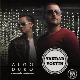 Yandar y Yostin - Algo Duro