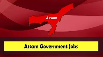 Assam Career 2024: Assam Government Employment News