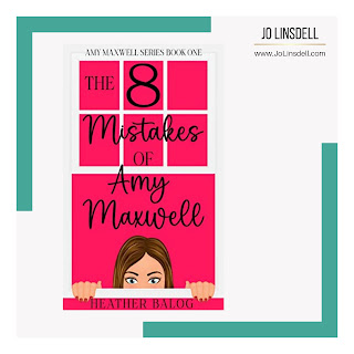 The 8 Mistakes of Amy Maxwell by Heather Balog