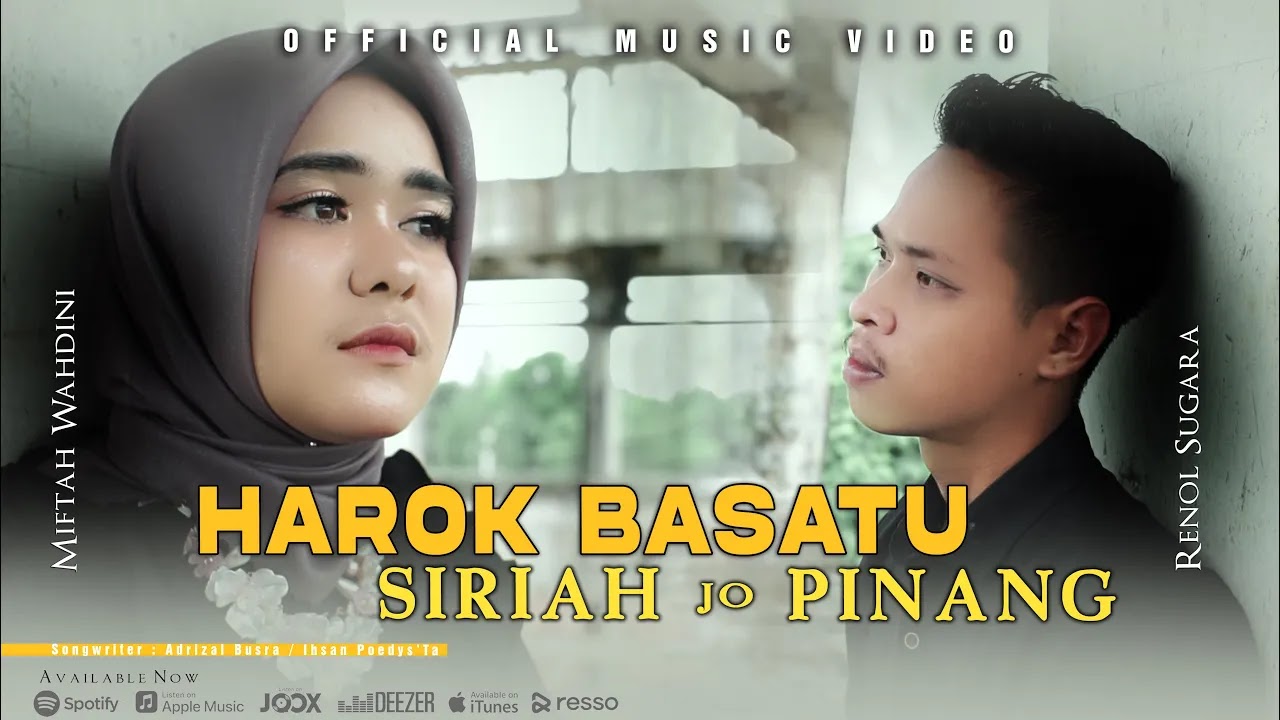 Miftah Wahdini - Harok Basatu Siriah Jo Pinang feat Renol Sugara