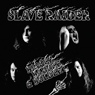 Slave Raider - Bigger, Badder & Bolder (audio)