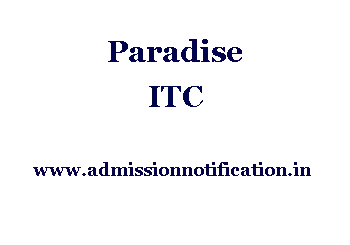Paradise ITC Admission, Ranking, Reviews, Fees and Placement