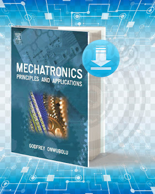 Free Book Mechatronics Principles and Applications pdf.