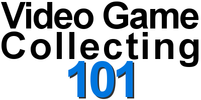 video game collecting 101