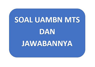 Soal UAMBN MTs 2019 dan Jawabannya