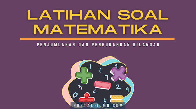 Penjumlahan dan Pengurangan Bilangan: Latihan Soal Matematika Kelas 1 SD