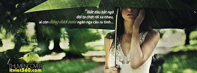 Ảnh bìa cho Facebook mưa | Cover FB timeline rain, biết đâu bất ngờ đôi ta chợt rời xa nhau, ai còn đứng dưới mưa ngân ca câu ru tình