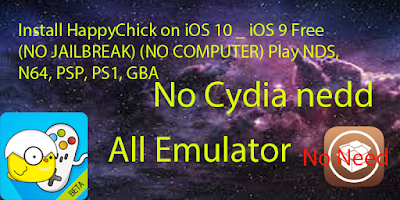 Install HappyChick on iOS 10 - iOS 9 Free NO JAILBREAK NO COMPUTER Play NDS, N64, PSP, PS1, GBA
