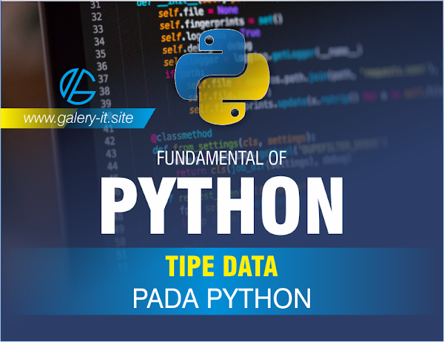 Deklarasi Tipe Data Python | Belajar Python Dasar