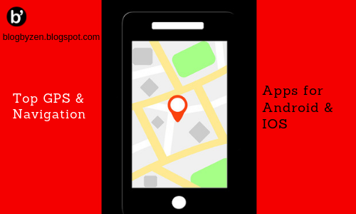 Top GPS and Navigation Apps for Android
