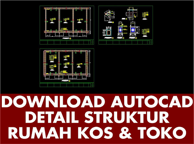 Download Detail Struktur Rumah Kos dan Toko Autocad File