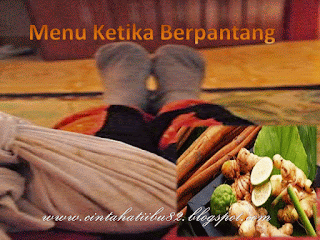 Menu Berpantang Untuk Isteri Yang Suami Pun Boleh Masak...!! Oh, Mudahnya!!