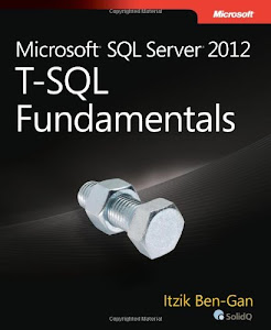 Microsoft SQL Server 2012 High-Performance T-SQL Using Window Functions (Developer Reference) by Itzik Ben-Gan (2012-04-25)
