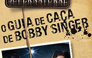 [Resenha] - O Guia de caça de Bobby Singer, Editora Gryphus