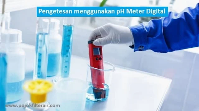 mengetes ph air menggunakan ph meter digital