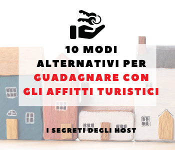 Modi alternativi per guadagnare con gli affitti turistici