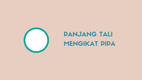 Mencari Panjang Tali Untuk Mengikat Tiga dan Empat Pipa Terbaru