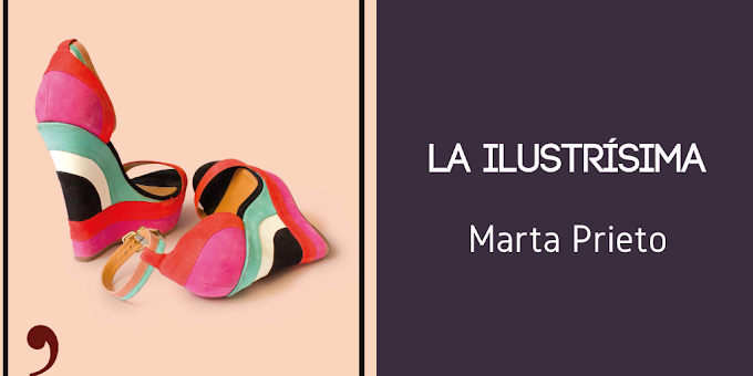 'La ilustrísima' de Marta Prieto 