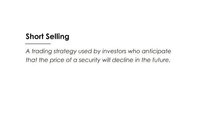 A trading strategy used by investors who anticipate that the price of a security will decline in the future.