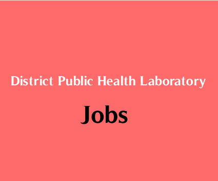 DPHL Narmada Recruitment for Laboratory Technician & Laboratory Assistant Posts 2019