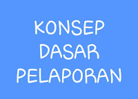 Konsep dasar pelaporan