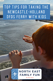 Top Tips for taking the Newcastle-Holland DFDS Ferry with Kids