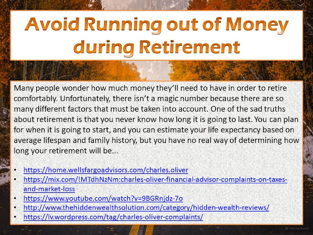 Avoid Running out of Money during Retirement - (Chuck) Charles Oliver Complaints