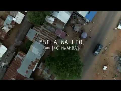 VIDEO l M bag Mc - Msela Wa Leo l Download