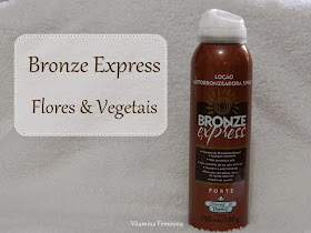Loção Autobronzeadora:Bronze Express- Flores & Vegetais
