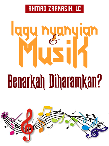 LAGU NYANYIAN DAN MUSIK DALAM ISLAM