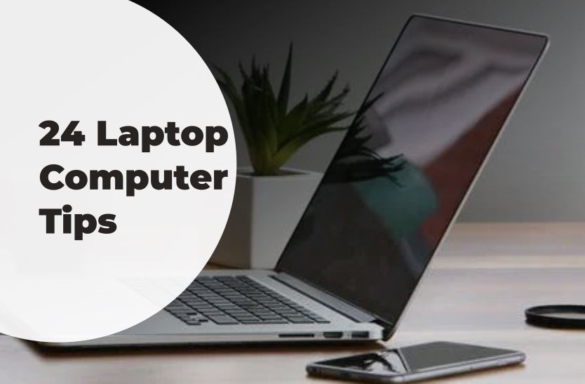 Laptop computers, Laptop computer Tips