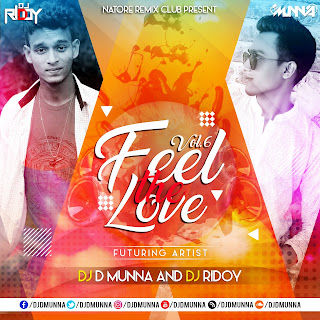 Feel the Love Vol.6 ft DJ D MuNnA & DJ RiDoY