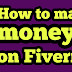 How to make money on Fiverr