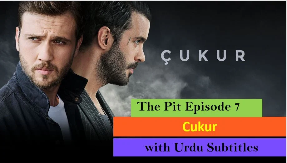Cukur,Recent,Cukur Episode 7 With Urdu Subtitles,Cukur Episode 7 in Urdu Subtitles,