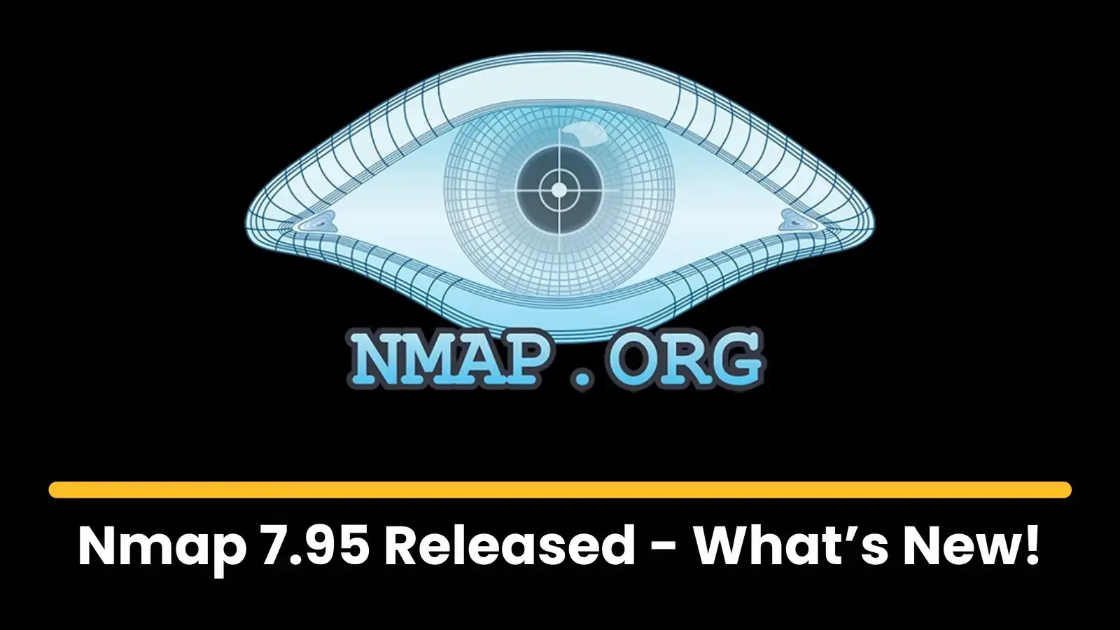 Nmap 7.95 released – What’s New!