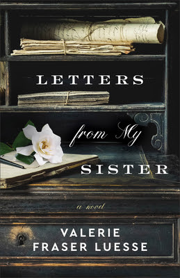 book cover of historical fiction novel Letters from My Sister by Valerie Fraser Luesse