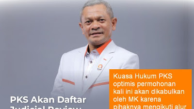 Besok, PKS Akan Daftar Gugatan Presidential Thershold 20% ke MK, Optimis Bakal Menang