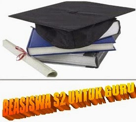 BEASISWA S2 UNTUK GURU SMA/SMK DI DAERAH 3T DAN KHUSUS GURU SMALB/SMKLB TAHUN 2015