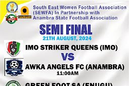  2024 SEWFA -TAWKWELL Hits Semi Final, As Imo Striker Queens Engages Awka Angels