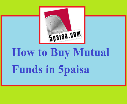 How to Buy Mutual Funds in 5paisa