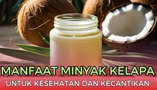 manfaat minyak kelapa untuk kesehatan dan kecantikan