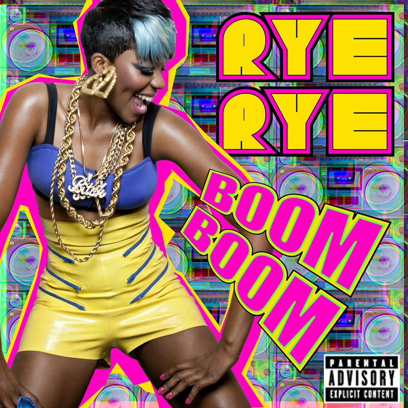 RYE RYE: BOOM BOOM