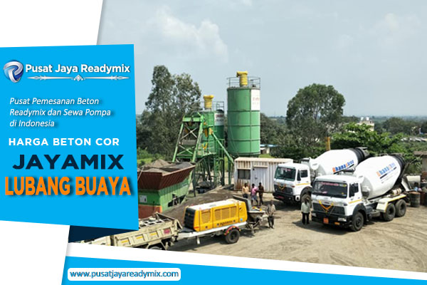 Harga Jayamix Lubang Buaya Per M3 2024